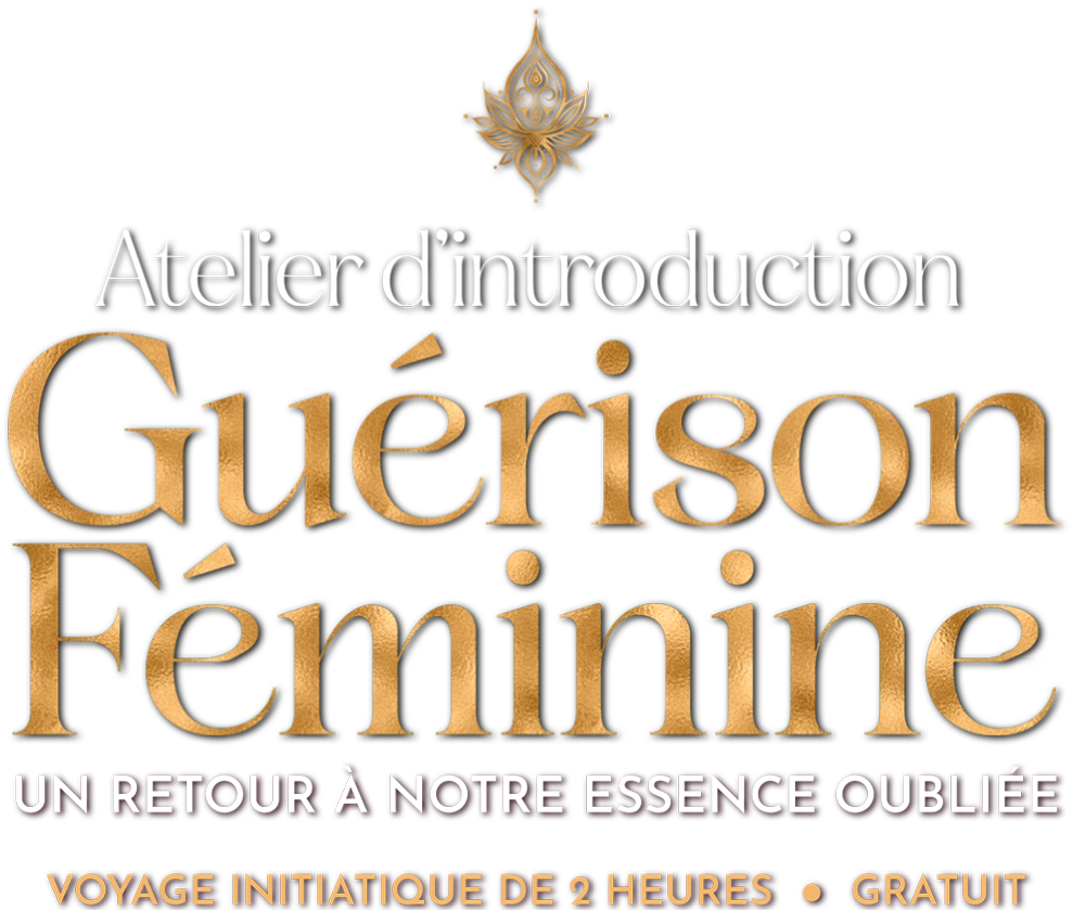Atelier d'introduction à la Guérison Féminine ~ Gratuit